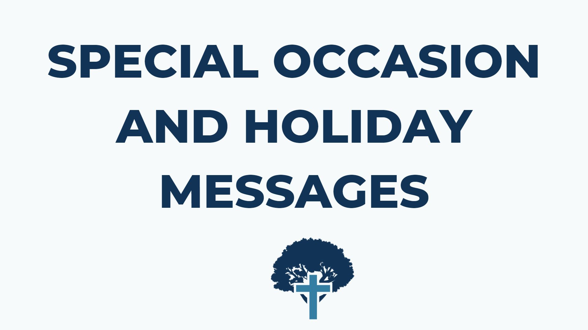 SPECIAL OCCASION AND HOLIDAY MESSAGE