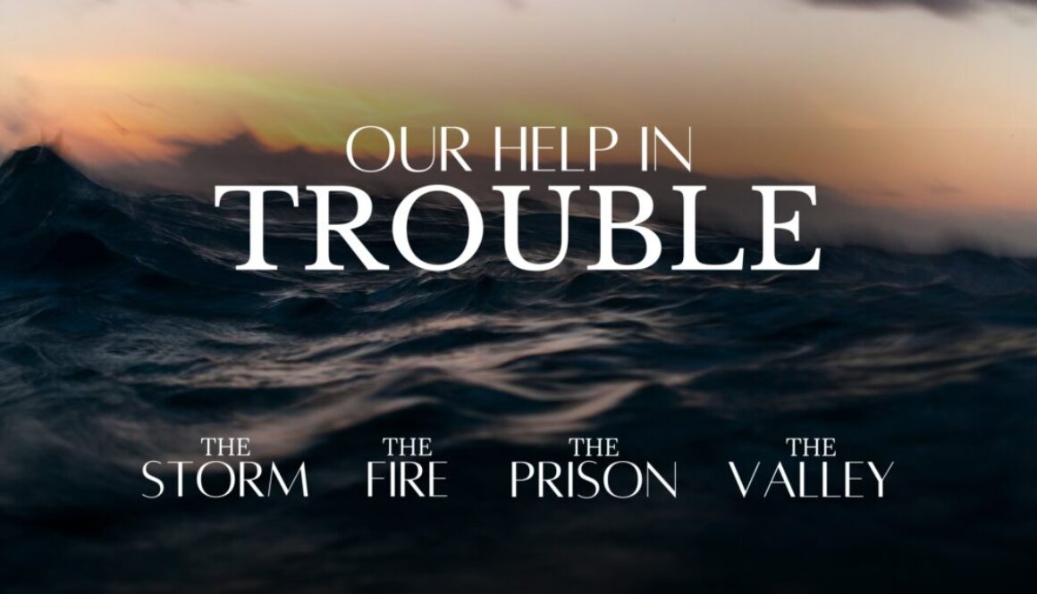 Our Help In Trouble_slide Our Help In Trouble_slide